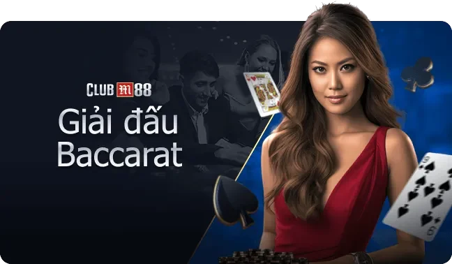 M88 30 club baccarat tournament vi vn